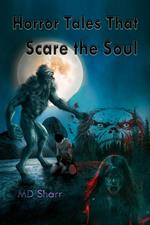 Horror Tales That Scare the Soul
