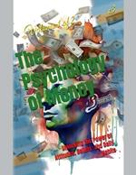 The Psychology of Money: Unlocking the Power of Attitudes, Beliefs, and Daily Habits