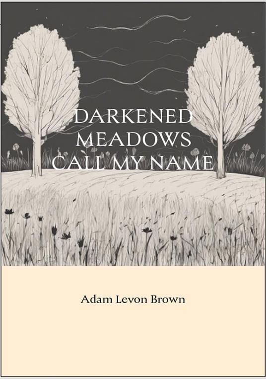 Darkened Meadows Call My Name