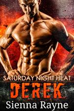 Saturday Night Heat: Derek