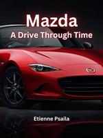 Mazda: A Drive Through Time