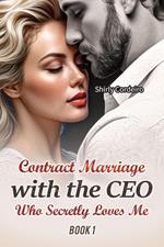 Contract Marriage with the CEO Who Secretly Loves Me 1