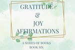 Gratitude & Joy Affirmations