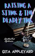 Raising a Stink & the Deadly Ink