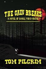 The Cain Breaks - A Novel of Small Town Crime