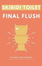 Skibidi Toilet: Final Flush