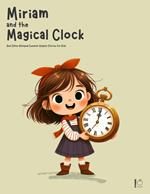 Miriam and the Magical Clock And Other Bilingual Swedish-English Stories for Kids