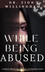 While Being Abused