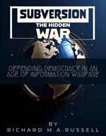 Subversion : The Hidden War