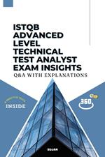 ISTQB Advanced Level Technical Test Analyst- Exam Insights: Q&A with Explanations