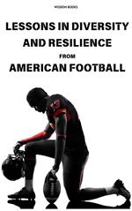 Lessons in Diversity and Resilience from American Football