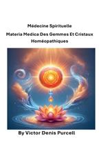 M?decine spirituelle Materia Medica des gemmes et cristaux hom?opathiques