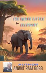 The Brave Little Elephant