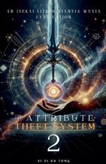 The Attribute Theft System