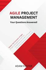 Agile Project Management: Your Questions Answered!