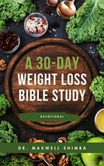 A 30-Day Weight Loss Bible Study