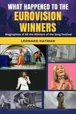What Happened to the Eurovision Winners: Biographies of All the Winners of the Song Festival