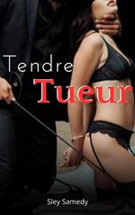 Tendre tueur