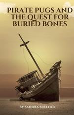 Pirate Pugs and the Quest for Buried Bones