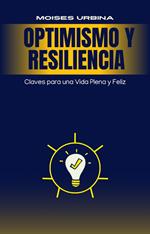 Optimismo y Resiliencia Claves para una Vida Plena y Feliz