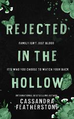 Rejected in the Hollow