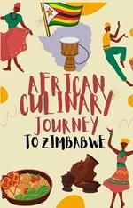 African Culinary Journey To Zimbabwe
