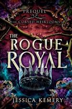 The Rogue Royal
