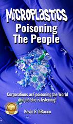 Microplastics: Poisoning the People