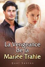 La Vengeance de la Mariée Trahie