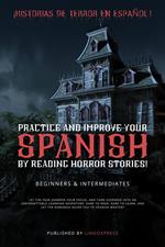 Practice and Improve Your Spanish by Reading Horror Stories!