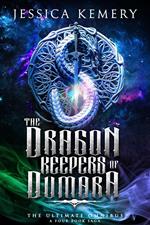 The Dragon Keepers of Dumara The Ultimate Omnibus A Four Book Saga