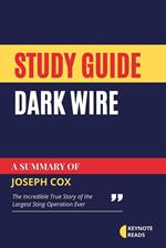 Study guide of Dark Wire by Joseph Cox (keynote reads)