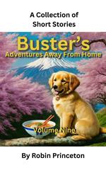 Buster's Adventures Away From Home Vol Nine