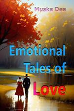 Emotional Tales of Love