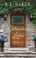 Gefundene Liebe – Büch 5-7