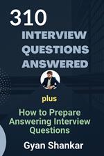 The 310 Job Interview Questions Answered