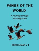 Wings of the World: A Journey through Bird Migration