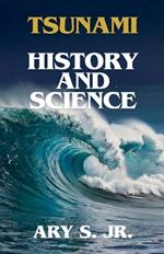 Tsunami History and Science