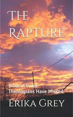 The Rapture: Biblical Proof Theologians Have Missed