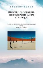 Histoire, Géographie, Enseignement Moral et Civique. Classe de Seconde: Nouveaux Programmes (2019).
