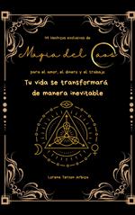 45 Hechizos exclusivos de Magia del Caos para el amor, el dinero y el trabajo