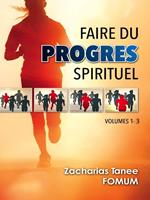 Faire du Progrès Spirituel (Volume 1—3)