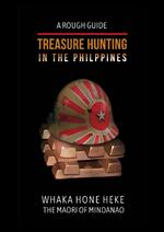 A Rough Guide Treasure Hunting in the Philippines Whaka Hone Heke The Maori Of Mindanao