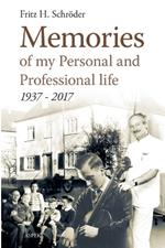 Memories of my Personal and Professional life 1937 - 2017