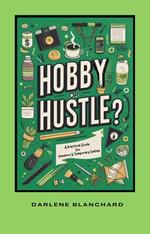 Hobby Or Hustle?