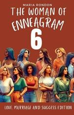 The Woman of Enneagram 6: Love, Marriage, Success Edition