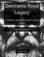 Denmark's Royal Legacy: Early Modern and Modern Kings