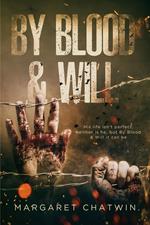 By Blood & Will