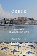 Crete. Wonders of a glorious land