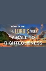 Who Is on the Lord's Side? A Call to Righteousness